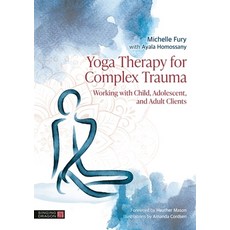 (英文圖書) Yoga Therapy for Complex Trauma: Working with Child Adolescent and Adult Clients 平裝版, Singing Dragon, 英文