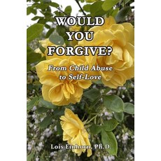 (英文圖書) Would You Forgive?: From Child Abuse to Self-Love 平裝版, Robert Reed Publishers, 英文