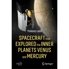 (英文圖書) Spacecraft That Explored the Inner Planets Venus and Mercury 精裝版, Springer, 英文