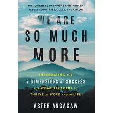 (英文圖書) We Are So Much More: Integrating the 7 Dimensions of Success for Women Leaders to Thrive at W... 精裝版, Lioncrest Publishing, 英文