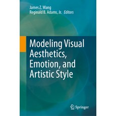 (英文圖書) Modeling Visual Aesthetics Emotion and Artistic Style 精裝版, Springer, 英文