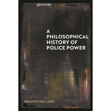 (英文圖書) A Philosophical History of Police Power 精裝版, Bloomsbury Academic, 英文