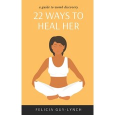 (英文圖書) 22 Ways to Heal Her: A Guide to Womb Discovery 平裝版, Si Obi Publishing, 英文