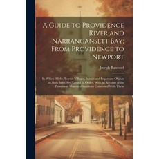 (英文圖書) A Guide to Providence River and Narrangansett Bay; From Providence to Newport: In Which all t... 平裝版, Legare Street Press, 英文