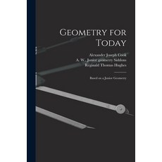 (英文圖書) Geometry for Today: Based on a Junior Geometry 平裝版, Hassell Street Press, 英文