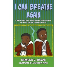 (英文圖書) I Can Breathe Again: A Mental Health Book about Overcoming Bullying Social Pressure & Anxiet... 精裝版, Triumph Publishing & Press ..., 英文