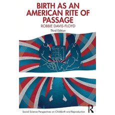(英文圖書) Birth as an American Rite of Passage 平裝版, Routledge, 英文