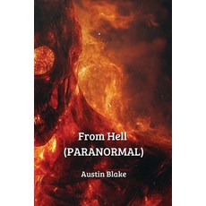 (英文圖書) From Hell (PARANORMAL) 平裝版, Austin Blake, 英文