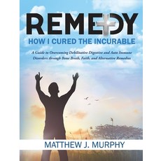 (英文圖書) Remedy: How I Cured the Incurable 平裝版, Independently Published, 英文