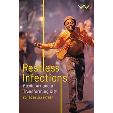 (英文圖書) Restless Infections: Public Art and a Transforming City 精裝版, Wits University Press, 英文