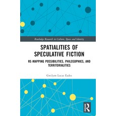 (英文圖書) Spatialities of Speculative Fiction: Re-Mapping Possibilities Philosophies and Territoriali... 精裝版, Routledge, 英文
