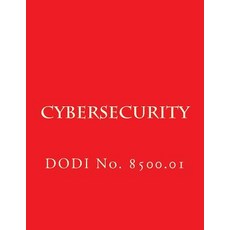 (英文圖書) DODI No 8500.01 Cybersecurity: DODI No. 8500.01 平裝版, Createspace Independent Pub..., 英文