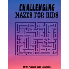 (英文圖書)Challenging Mazes for Kids: 100+ Fun and Challenging Maze Puzzles with Solutions... 平裝版, Nora Premium Publishing, 英文
