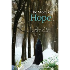 The Story of Hope: A journey from despair to freedom 平裝版, Storyarc Publishing, 英文