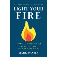 (英文圖書) Light Your Fire: Financial Independence and Retire Early - The Complete Guide 平裝版, Uranus Publishing, 英文
