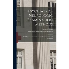 (英文圖書) Psychiatric-neurologic Examination Methods: With Special Reference to the Significance of Sig... 精裝版, Legare Street Press, 英文
