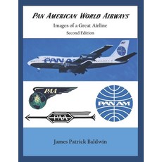 Pan American World Airways - Images of a Great Airline Second Edition 平裝版, Independently Published, 英文