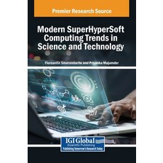 (英文圖書) Modern SuperHyperSoft Computing Trends in Science and Technology 精裝版, IGI Global, 英文