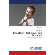 (英文圖書) Pulpotomy: Techniques and Outcomes 平裝版, LAP Lambert Academic Publis..., 英文