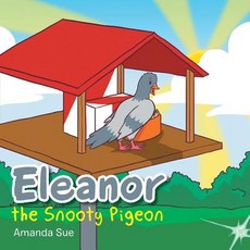 (英文圖書)Eleanor the Snooty Pigeon 平裝版, Xlibris, 英文