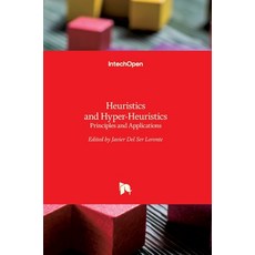 (英文圖書) Heuristics and Hyper-Heuristics: Principles and Applications 精裝版, Intechopen, 英文