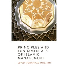 (英文圖書) Principles and Fundamentals of Islamic Management 精裝版, Emerald Publishing Limited, 英文