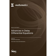 (英文圖書) Advances in Delay Differential Equations 精裝版, Mdpi AG, 英文