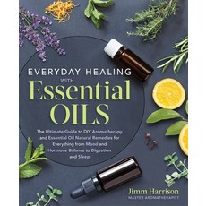 Everyday Healing with Essential Oils: The Ultimate Guide to DIY Aromatherapy and Essential Oil Natur... 平裝版, Castle Point Books, 英文