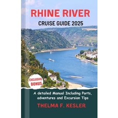 (英文圖書) Rhine River Cruise Guide 2025: A detailed Manual Including Ports adventures an... 平裝版, Independently Published, English