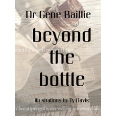 Beyond the Bottle 精裝版, Dr. Gene Baillie, 英文