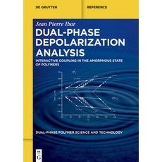 (英文圖書) Dual-Phase Depolarization Analysis: Interactive Coupling in the Amorphous State of Polymers 精裝版, de Gruyter, 英文