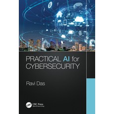 Practical AI for Cybersecurity 平裝版, Auerbach Publications, 英文