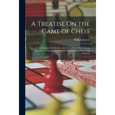 (英文圖書) A Treatise On the Game of Chess: Containing an Introduction and an Analysis of the Various O... 平裝版, Legare Street Press, 英文