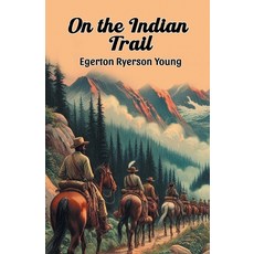 (英文圖書) On the Indian Trail 平裝版, Double 9 Books, 英文