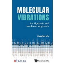 (英文圖書) Molecular Vibrations: An Algebraic and Nonlinear Approach 精裝版, World Scientific Publishing..., 英文