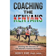 (英文圖書) Coaching the Kenyans: Sharing the Secrets of the World's Fastest Runners 平裝版, Independently Published, 英文