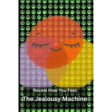 (英文圖書)Reveal How You Feel: The Jealousy Machine 平裝版, Independently Published, 英文
