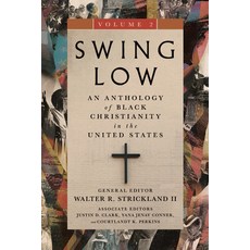 (英文圖書) Swing Low Volume 2: An Anthology of Black Christianity in the United States 平裝版, IVP Academic, 英文
