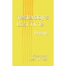 (英文圖書) Yesterday's Lost Time: Poems 平裝版, Independently Published, 英文