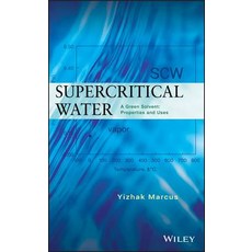 Supercritical Water: A Green Solvent: Properties and Uses 精裝版, Wiley, 英文