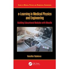 E-Learning in Medical Physics and Engineering: Building Educational Modules with Moodle 精裝版, CRC Press, 英文
