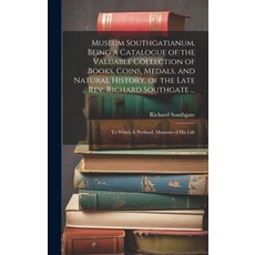 (英文圖書) Museum Southgatianum Being a Catalogue of the Valuable Collection of Books Coins Medals a... 精裝版, Legare Street Press, 英文