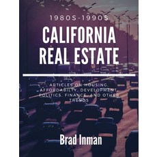 California Real Estate: the 1980s & 1990s 精裝版, Inman Books, 英文