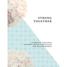 (英文圖書) Strong Together: A Domestic Violence Support Group Curriculum for Muslim Women 平裝版, Createspace Independent Pub..., 英文