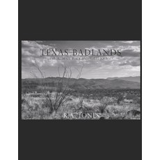 (英文圖書) Texas Badlands: The Ultimate Black and White Journey 平裝版, Independently Published, 英文