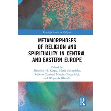(英文圖書) Metamorphoses of Religion and Spirituality in Central and Eastern Europe 平裝版, Routledge, 英文