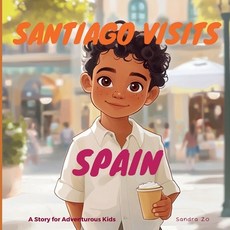 (英文圖書) Santiago Visits Spain: A Story For Adventurous Kids 平裝版, Independently Published, 英文