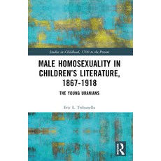 (英文圖書) Male Homosexuality in Children's Literature 1867-1918: The Young Uranians 平裝版, Routledge, 英文
