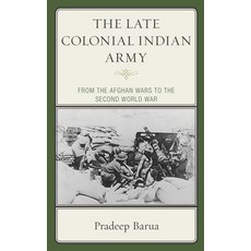 (英文圖書) The Late Colonial Indian Army: From the Afghan Wars to the Second World War 精裝版, Lexington Books, 英文