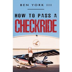 (英文圖書) How to Pass a Checkride 平裝版, Gatekeeper Press, 英文